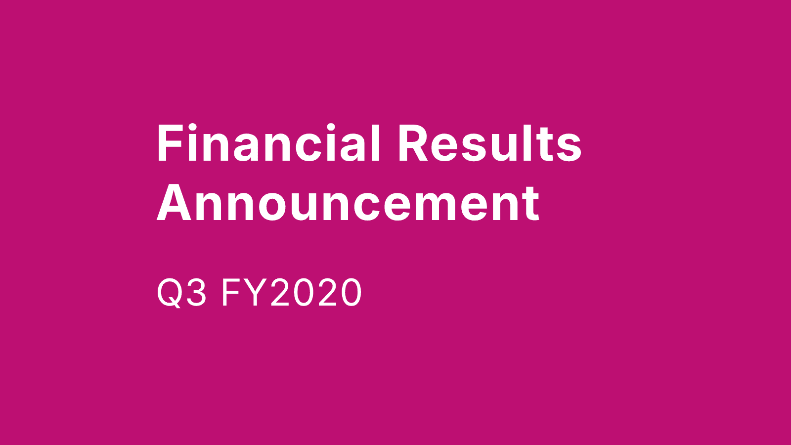Q3 FY2020 Financial Results