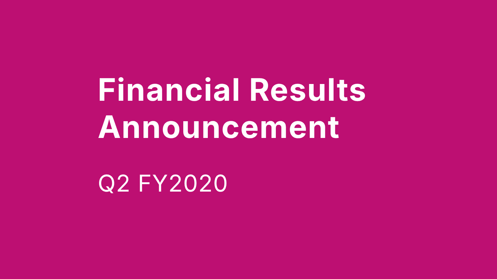 Q2 FY2020 Financial Results